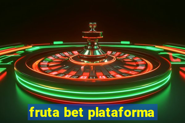 fruta bet plataforma